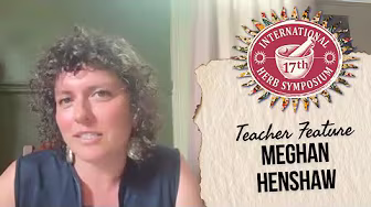 Meghan Henshaw on Teaching, Tending, and Tracing Herbal Lineages Meghan Henshaw